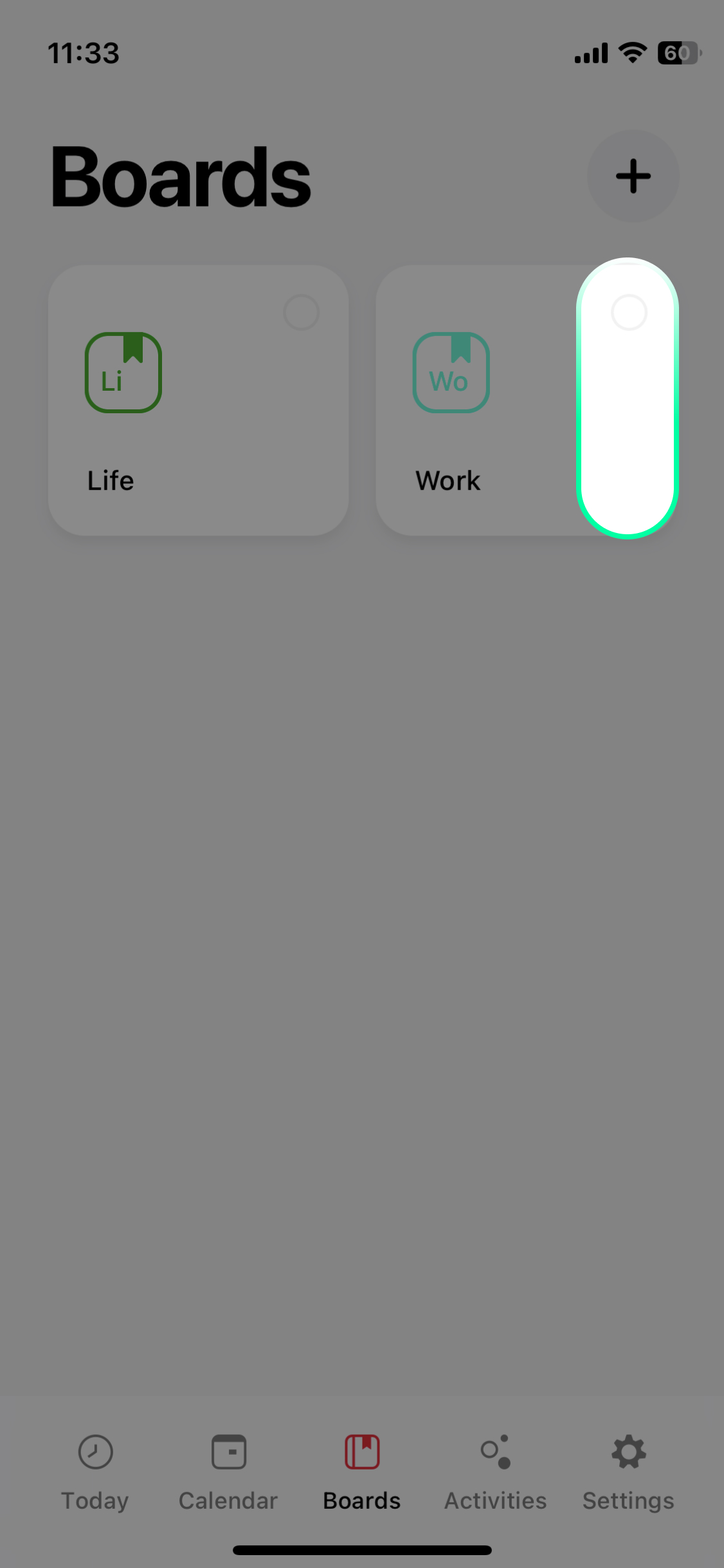 Tap on the right-side of the **Board button** to select it